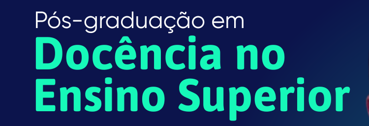 Transforme Sua Experiência em Inspiração: Chegou a Pós-Graduação em Docência no Ensino Superior!